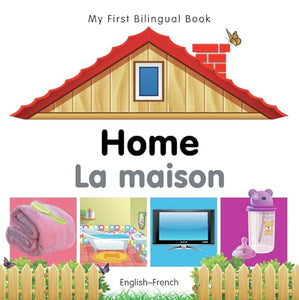 My First Bilingual Book -  Home (English-French) 