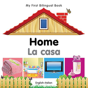 My First Bilingual Book -  Home (English-Italian) 