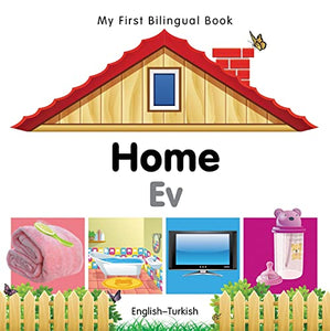 My First Bilingual Book -  Home (English-Turkish) 