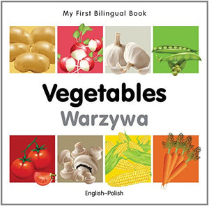 My First Bilingual Book -  Vegetables (English-Polish) 