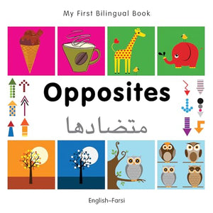 My First Bilingual Book -  Opposites (English-Farsi) 