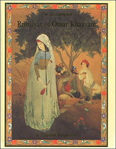 The Rubaiyat of Omar Khayyam 