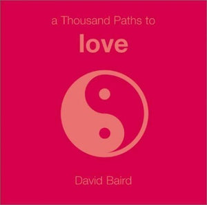 A Thousand Paths to Love 