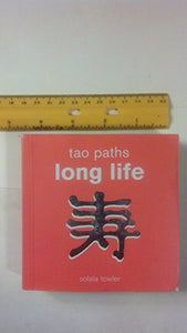 Tao Paths To: Long Life 