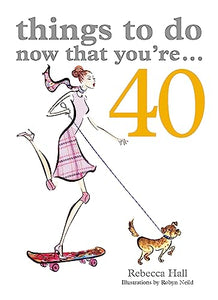 Things to Do Now That You're 40 