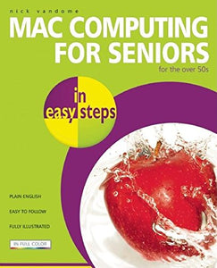 Mac Computing for Seniors in Easy Steps 