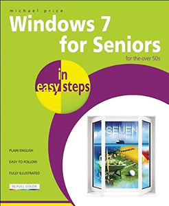 Windows 7 for Seniors in Easy Steps 