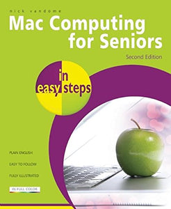 Mac Computing for Seniors in Easy Steps 