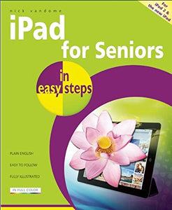 iPad for Seniors in Easy Steps 