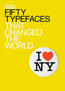 Fifty Typefaces That Changed the World 