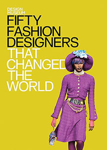 Fifty Fashion Designers That Changed the World 