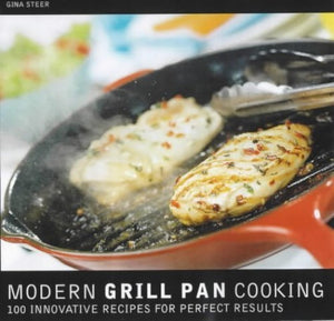 The Modern Grill Pan Cookbook 