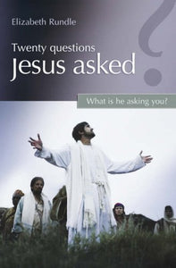 Twenty Questions Jesus Asked 