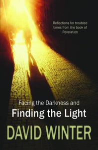 Facing the Darkness and Finding the Light 