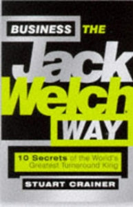 Business the Jack Welch Way 