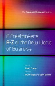 Freethinkers A-Z of the New World of Business 