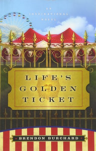 Life's Golden Ticket 