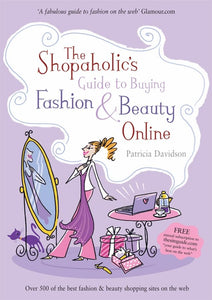 The Shopaholics Guide to Buying Fashion and Beauty Online 