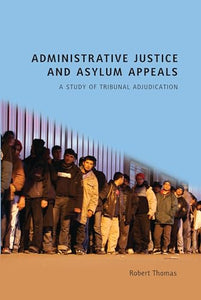 Administrative Justice and Asylum Appeals 