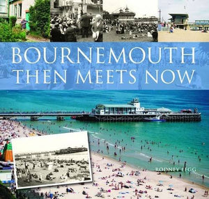 Bournemouth Then Meets Now 