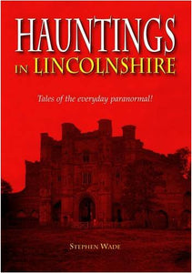 Hauntings in Lincolnshire 