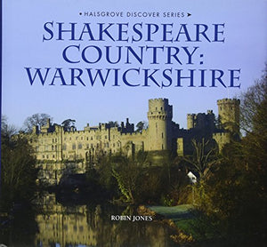 Shakespeare Country: Warwickshire 