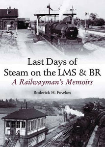 Last Days of Steam on the LMS and BR 