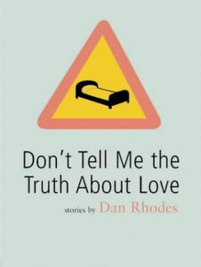 Don't Tell Me the Truth About Love 