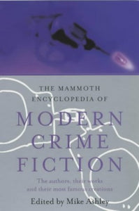 The Mammoth Encyclopedia of Modern Crime Fiction 