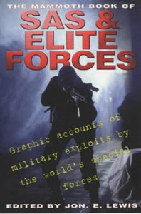 The Mammoth Book of Elite Forces and the SAS 