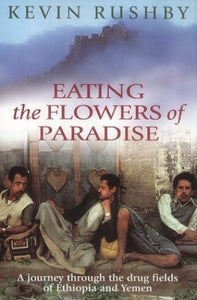 Eating the Flowers of Paradise 