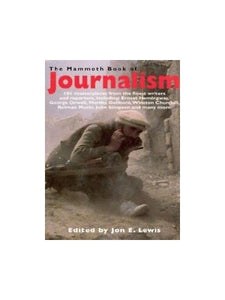 The Mammoth Book of Journalism 