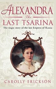 Alexandra: The Last Tsarina 