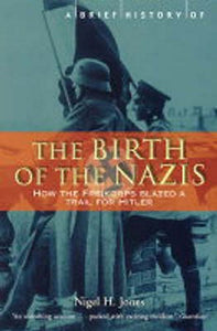 A Brief History of the Birth of the Nazis 