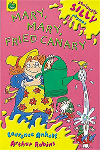 Mary, Mary, Fried Canary 