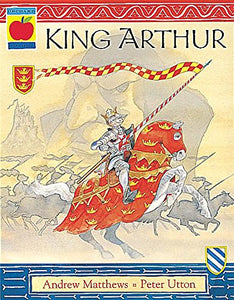 The Orchard Book of Legends of King Arthur 