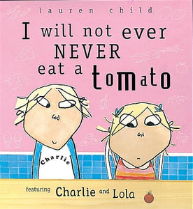 I Will Not Ever Never Eat A Tomato 