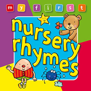 My First... Nursery Rhymes 