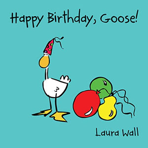 Happy Birthday Goose 