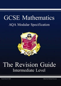 GCSE Mathematics AQA Modular Specification, Revision Guide - Intermediate 