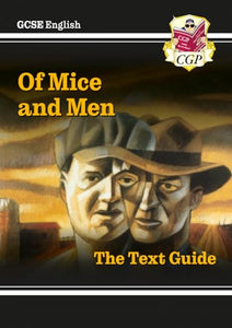 GCSE English Text Guide - Of Mice & Men 