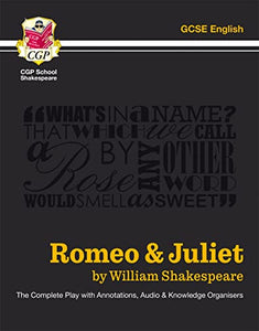 Romeo & Juliet - The Complete Play with Annotations, Audio and Knowledge Organisers 