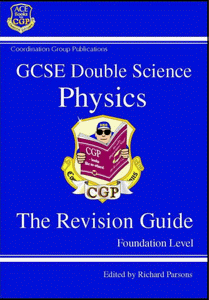 GCSE Double Science Physics The Revison Guide 