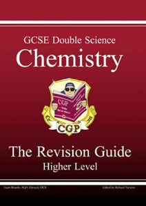 GCSE Double Science, Chemistry Revision Guide - Higher 