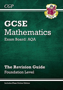 GCSE Maths AQA Revision Guide with online edition - Foundation (A*-G Resits) 