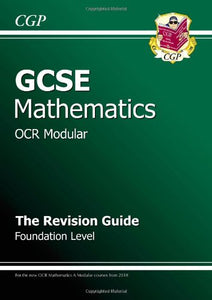 GCSE Maths OCR A (Modular) Revision Guide - Foundation 