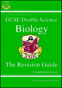 GCSE Double Science Biology The Revision Guide Foundation Level 