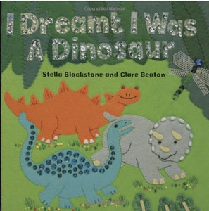 I Dreamt I Was a Dinosaur 