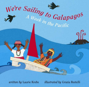 We're Sailing to Galapagos: A Week in the Pacific 