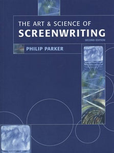 The Art and Science of Screenwriting 